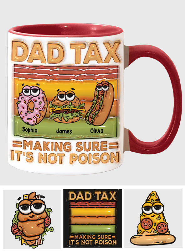 Dad Tax - Personalized Father Accent Mug