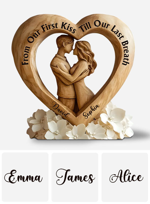 From Our First Kiss Till Our Last Breath - Personalized Couple Custom Shaped Acrylic Plaque