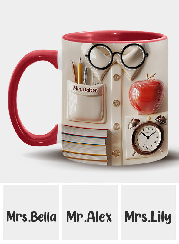 Teachers Who Love Teaching, Teach Children To Love Learning - Personalized Teacher Accent Mug