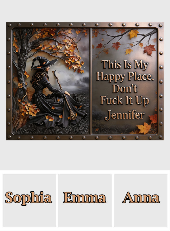 This Is My Happy Place - Personalized Witch 3D Printed Cut Metal Sign