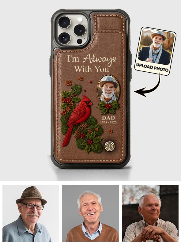 I Am Always With You - Personalized Memorial Wallet Phone Case