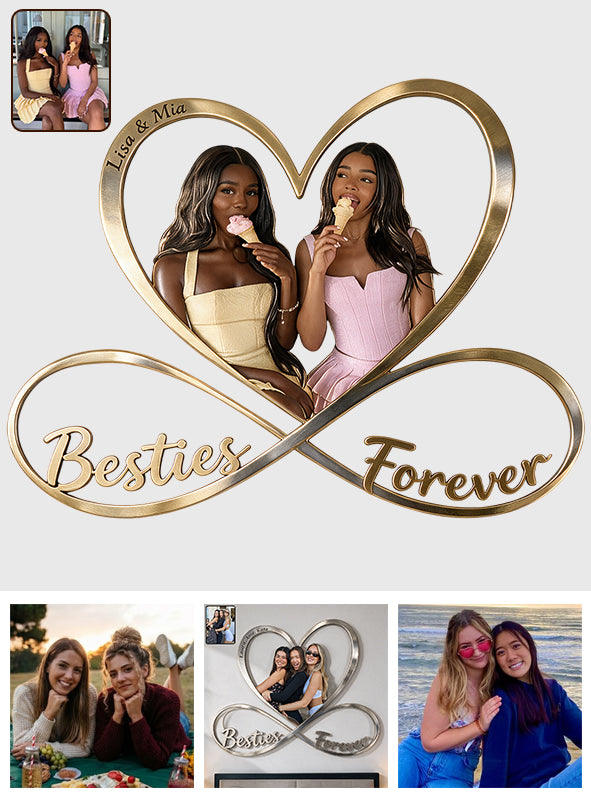 Besties Forever - Personalized Bestie 3D Printed Cut Metal Sign