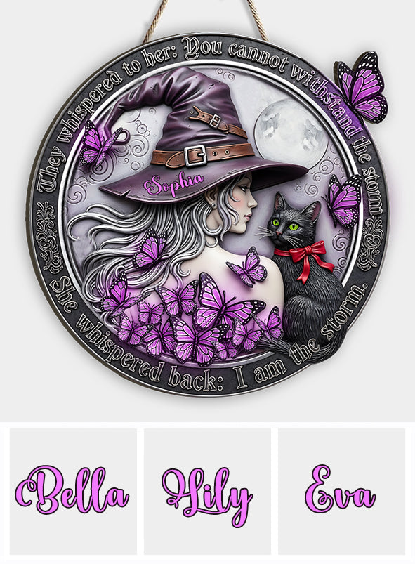 I Am The Stom - Personalized Witch Custom Shaped Wood Sign