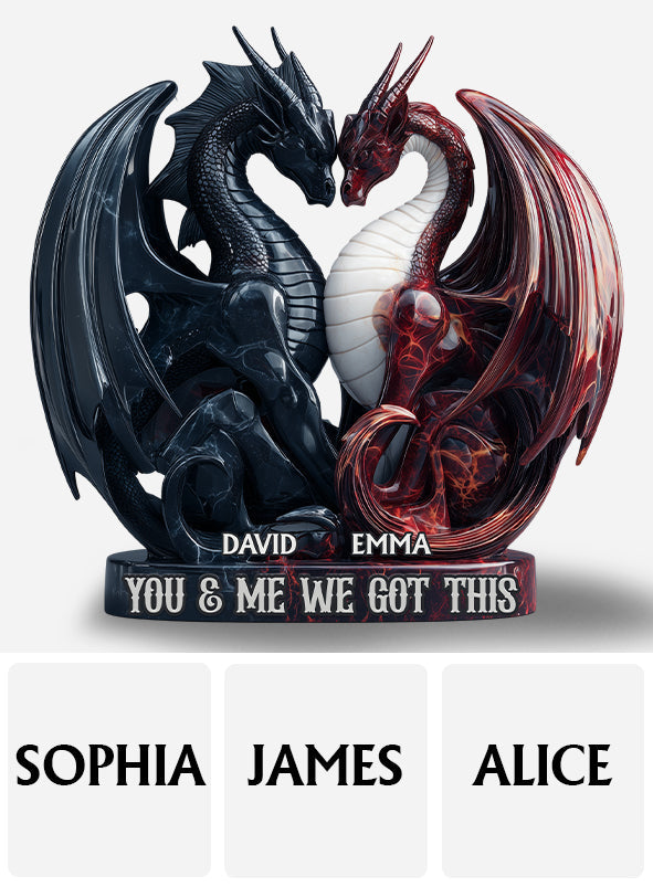 You & Me We Got This - Personalized Dragon Custom Shaped Acrylic Plaque