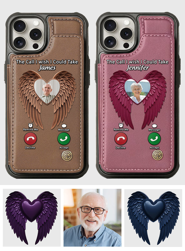 The Call I Wish I Could Take - Personalized Memorial Wallet Phone Case