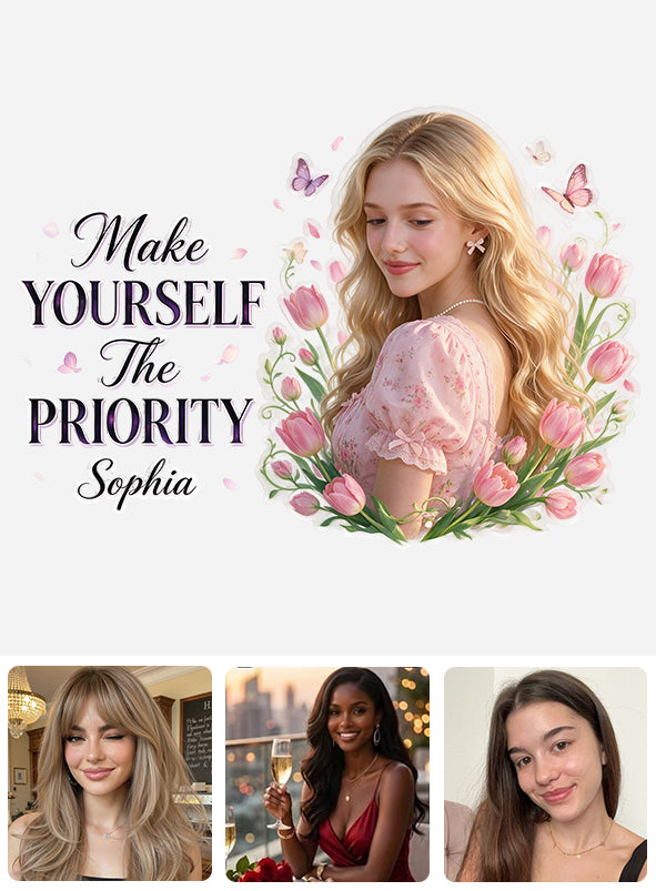Make Yourself The Priority - Personalized Self Love Wall Decal