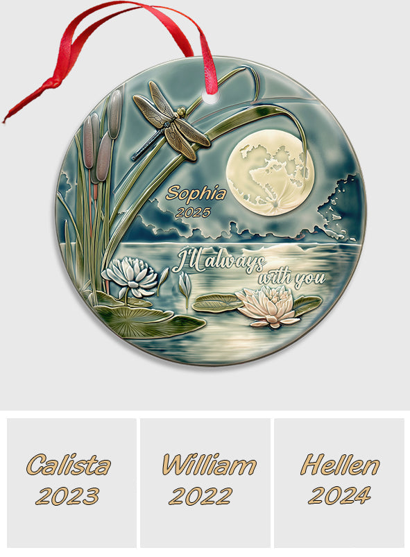 I'll Always With You - Personalized Memorial Ceramic Circle Ornament