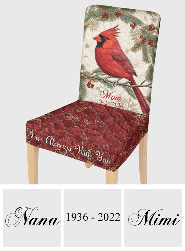 Cardinals I'm Always With You - Personalized Memorial Chair Cover Set