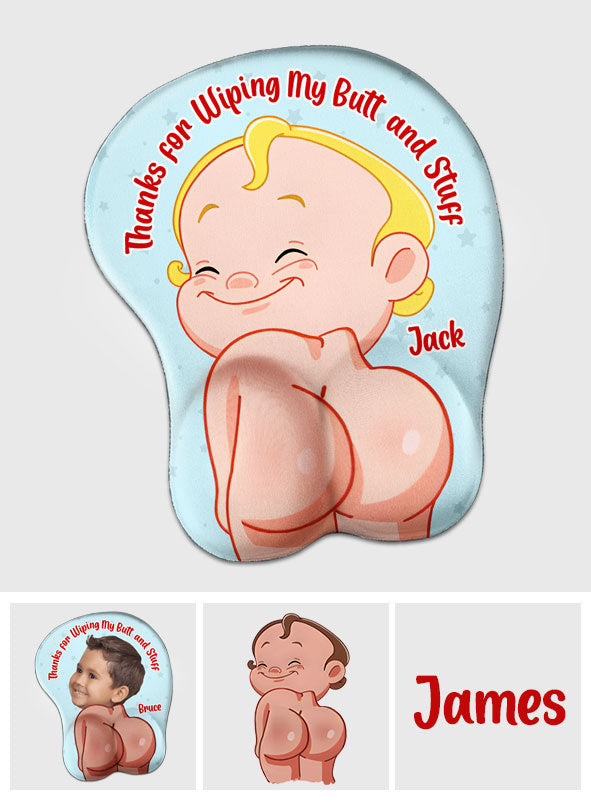 Funny Dad Gift - Dear Dad Thanks for Wiping My Butt and Stuff - Personalized Father 3D Mouse Pad