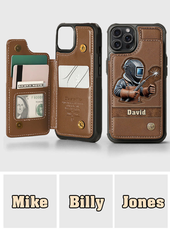Strong Ones Become Welder - Personalized Welder Wallet Phone Case