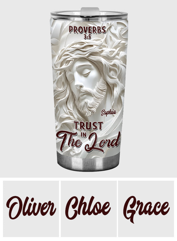 Trust In The Lord - Personalized Christian Tumbler