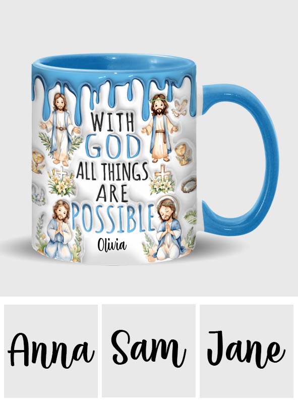 With God All Things Are Possible - Personalized Christian Accent Mug