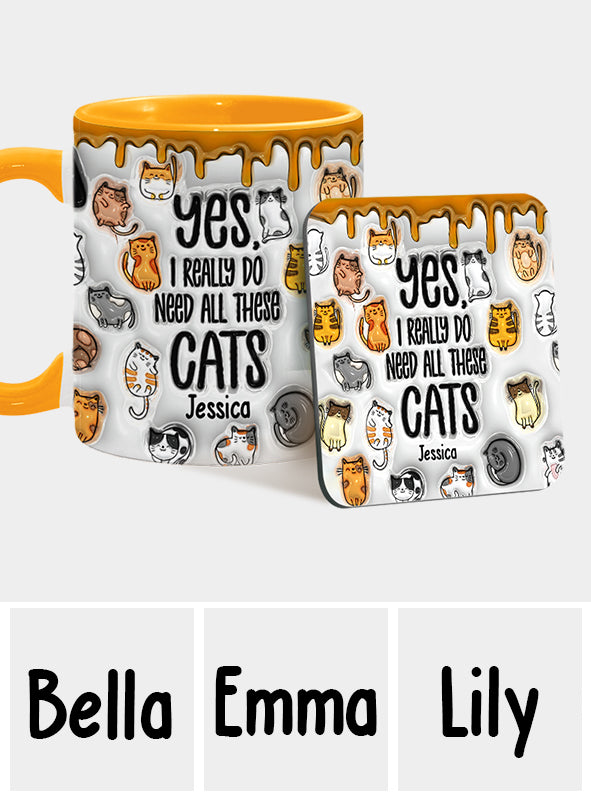 Ja, ich brauche all diese Katzen – personalisierte Tasse mit Katzenmotiv
