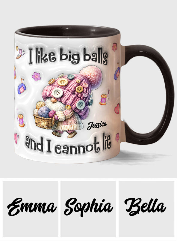I Like Big Balls And I Cannot Lie - Personalized Crocheting Accent Mug