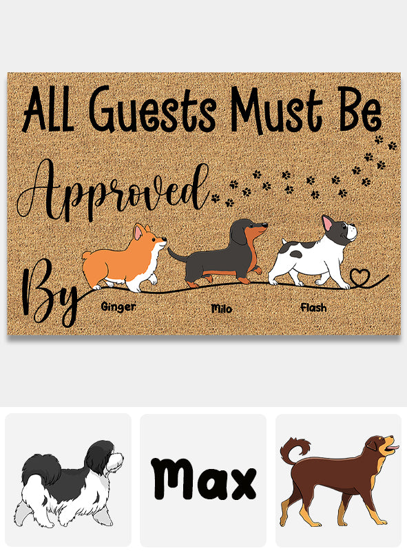 Alle Gäste müssen von der personalisierten Hunde-Fußmatte genehmigt werden.