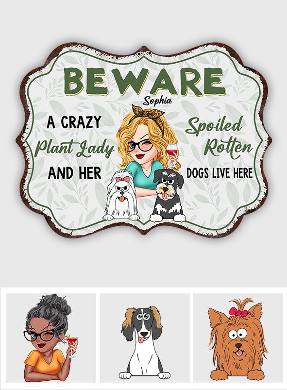 Eine verrückte Pflanzenliebhaberin und ihre verwöhnten Hunde wohnen hier – personalisiertes Gartenschild aus Metall