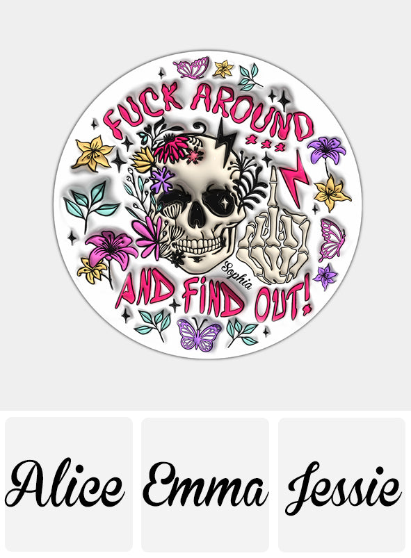 Fuck Around And Find Out - Personalized Skull Round Rug