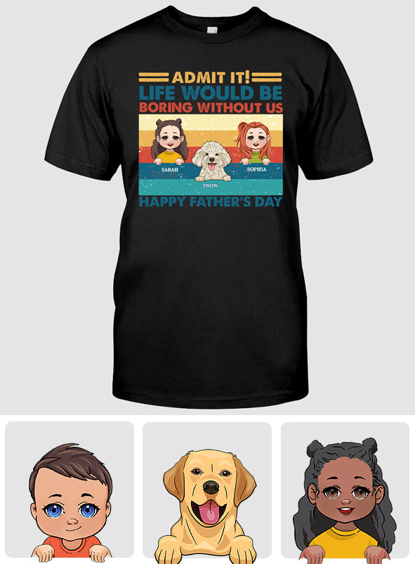 Das Leben wäre langweilig ohne mich – personalisiertes Vater-T-Shirt und Hoodie