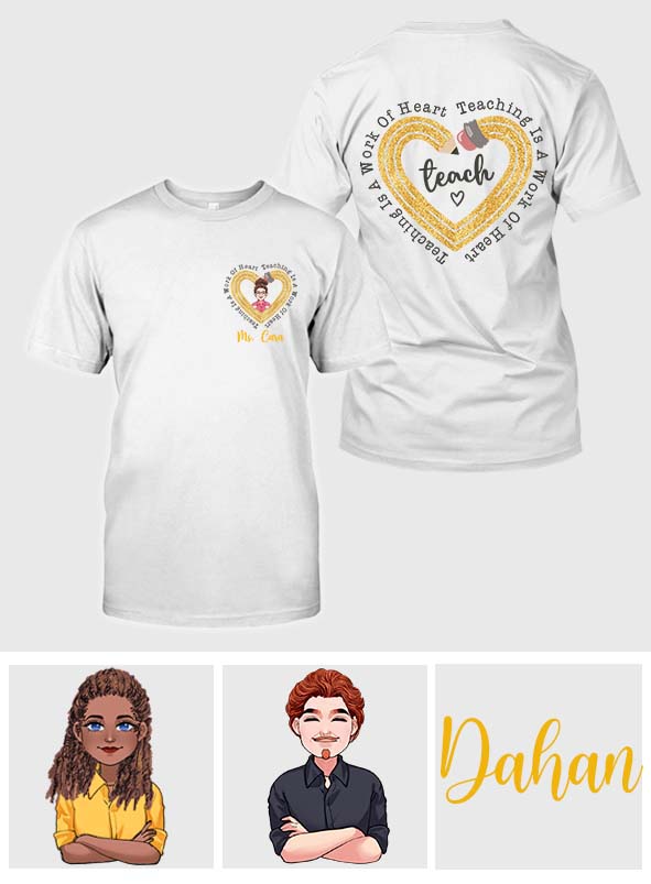 Teaching Is A Work Of Heart - Personalized Teacher T-shirt And Hoodie