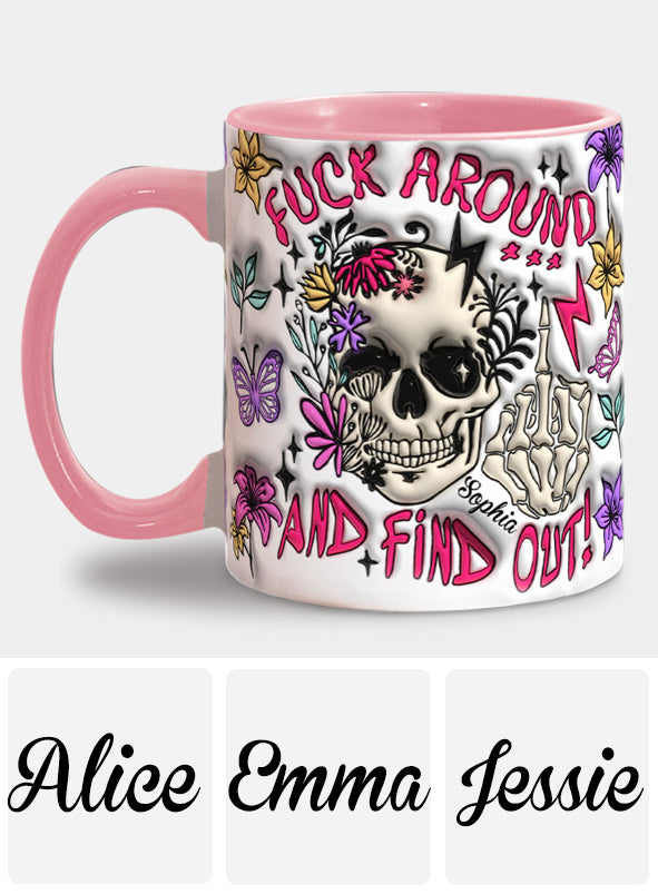 Fuck Around And Find Out - Personalized Skull Accent Mug