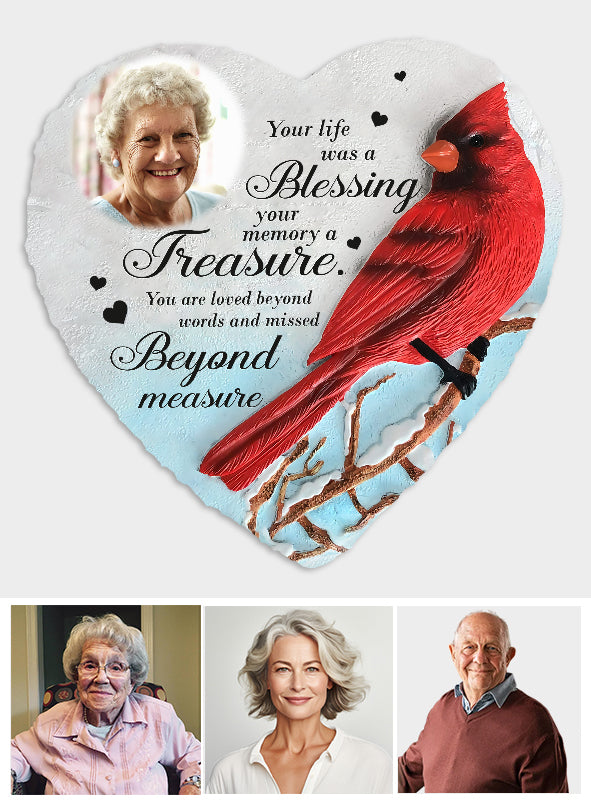 Your Life Was A Blessing Your Memory Was A Treasure - Personalized Memorial Heart Shaped Stone