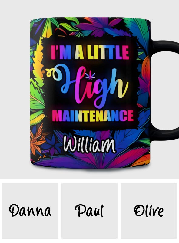 Ich bin etwas anspruchsvoll – personalisierter Weed-Tasse