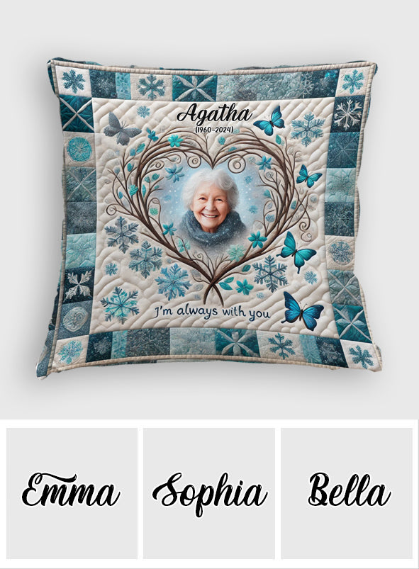 I'm Always With You - Personalized Memorial Throw Pillow