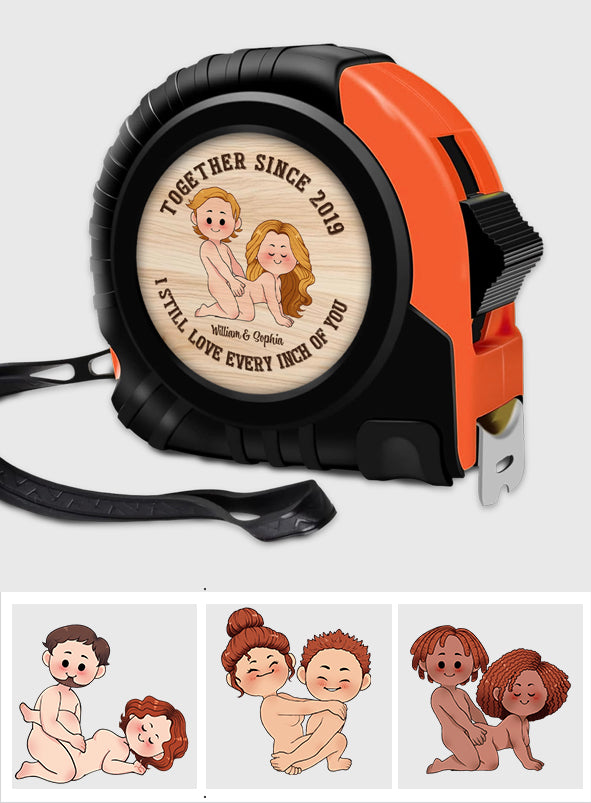 I Love Every Inch Of You - Personalized Couple Measure Tape