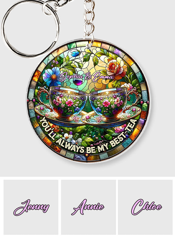 You'll Always Be My Best-tea - Personalized Bestie Custom Shaped Keychain