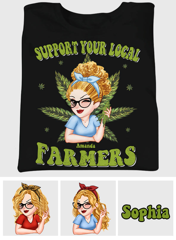 Support Your Local Farmers - Personalized Weed T-shirt And Hoodie