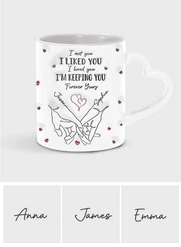 Ich mochte dich, ich behalte dich – Personalisierte Tasse mit Herzgriff für Paare