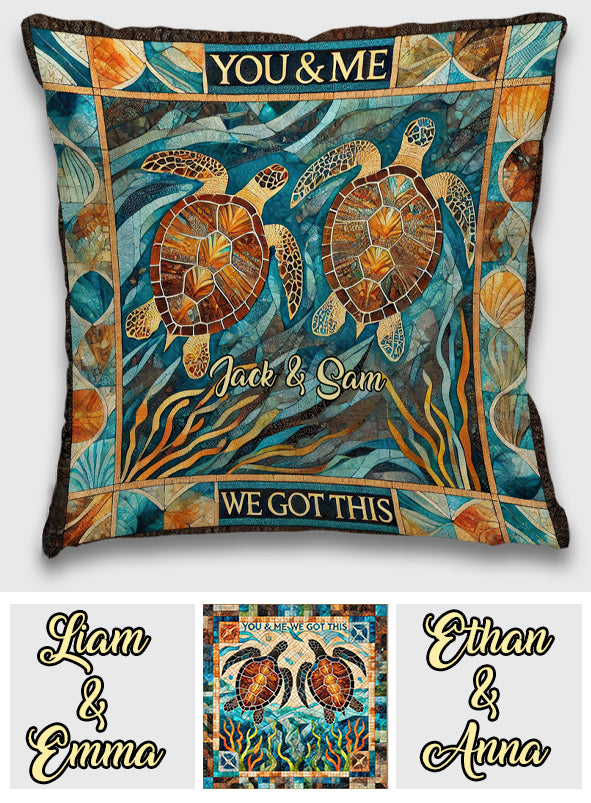 You & Me, We Got This - Personalized Turtle Throw Pillow