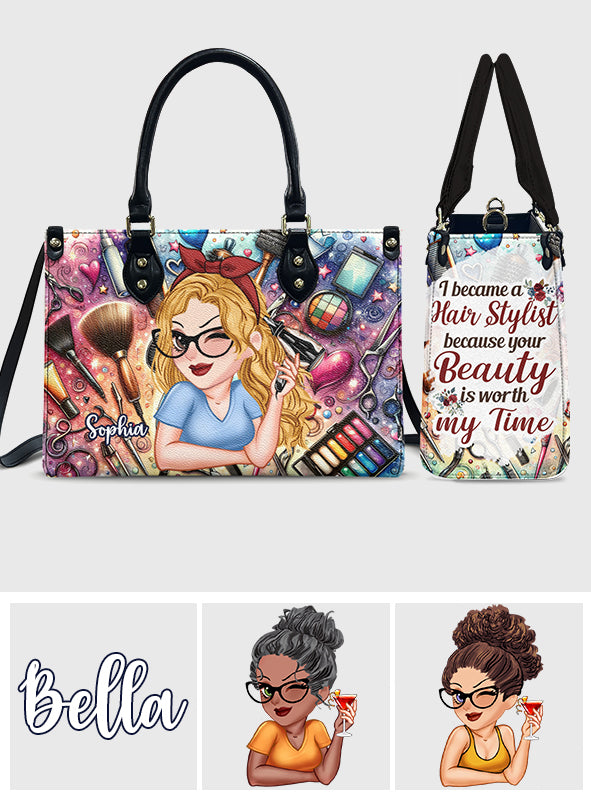 Ich bin Friseurin geworden, weil Ihre Schönheit meine Zeit wert ist – personalisierte Friseur-Lederhandtasche