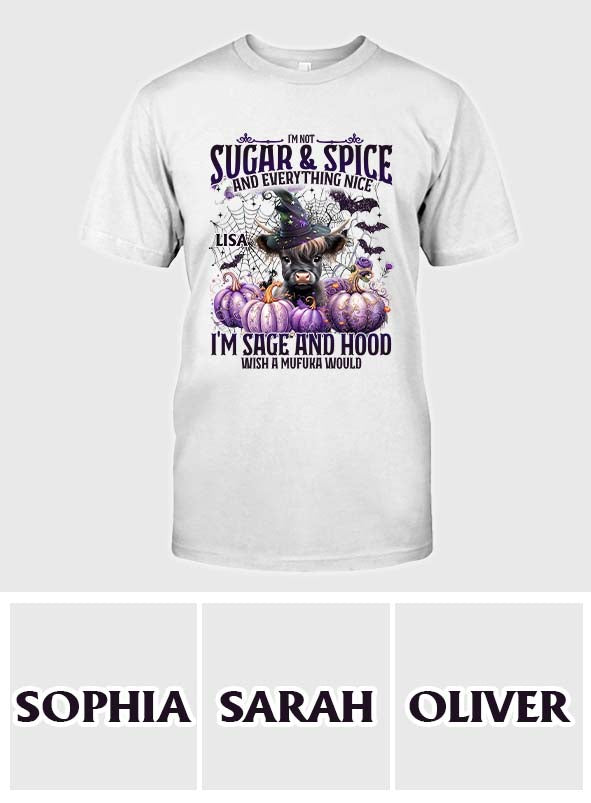 I'm Not Sugar And Spice And Everything Nice - Personalized T-shirt And Hoodie