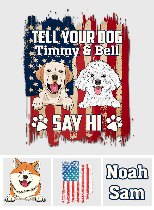 Tell Your Dog That My Dog Say Hi - Personalized Dog Decal Die Cut