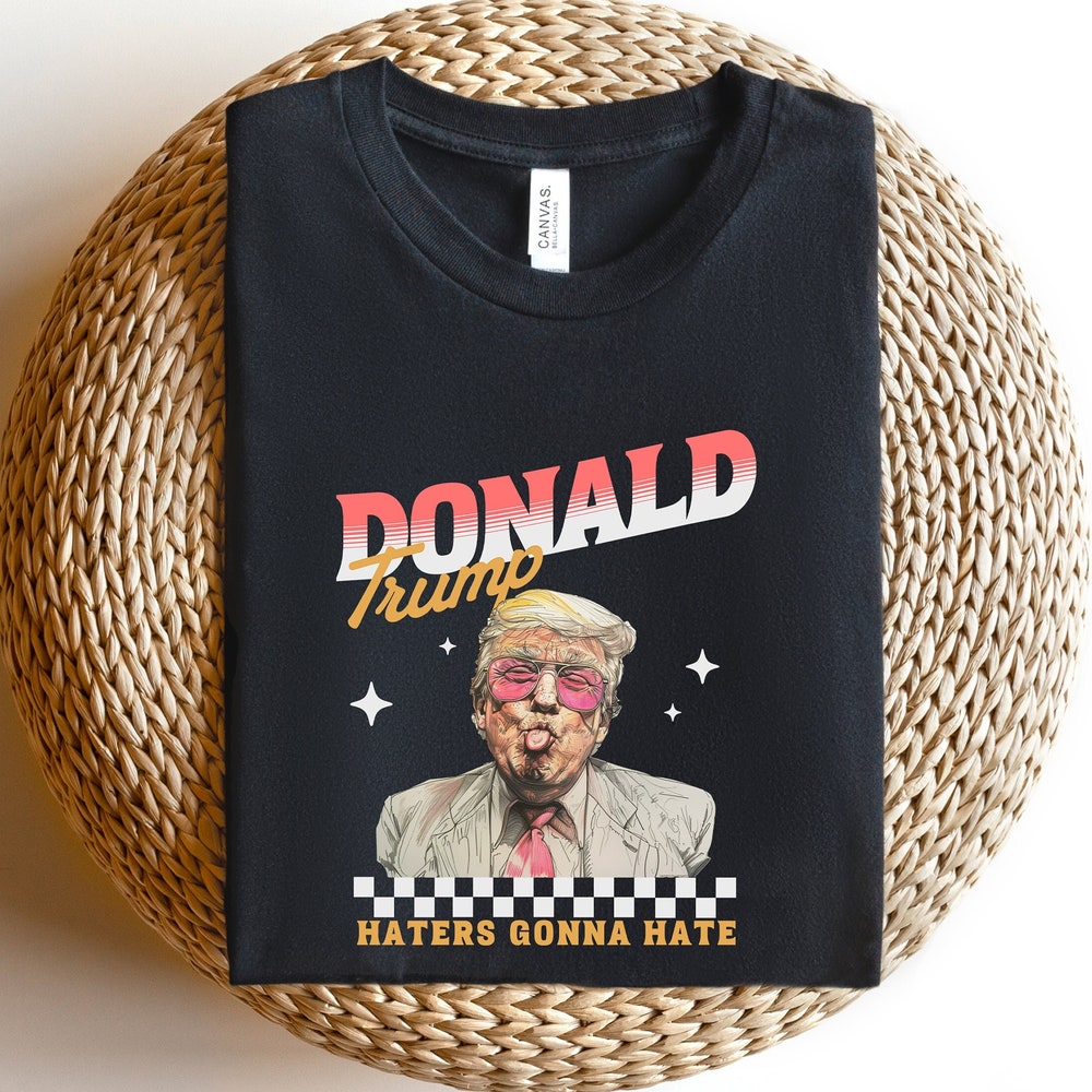 „Hater werden Donald Trump hassen“-T-Shirt, Geschenke für Republikaner, Trump 2024-Shirt, Lustiges Trump-Shirt, Präsident 2024-Shirt, „Hater werden Donald Trump hassen“-T-Shirt & Hoodie