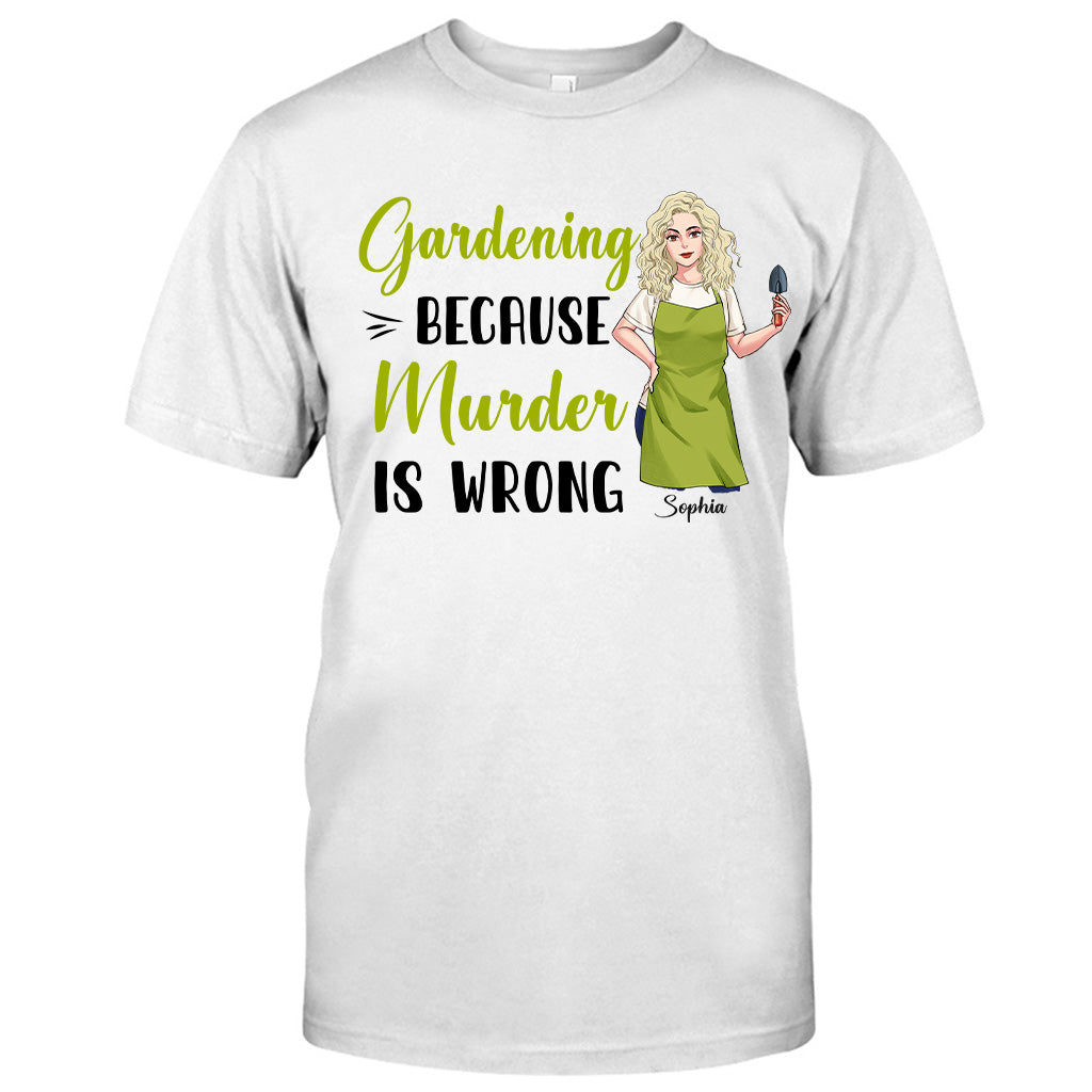 Gärtnern, weil Mord falsch ist – Personalisiertes Garten-T-Shirt und Hoodie