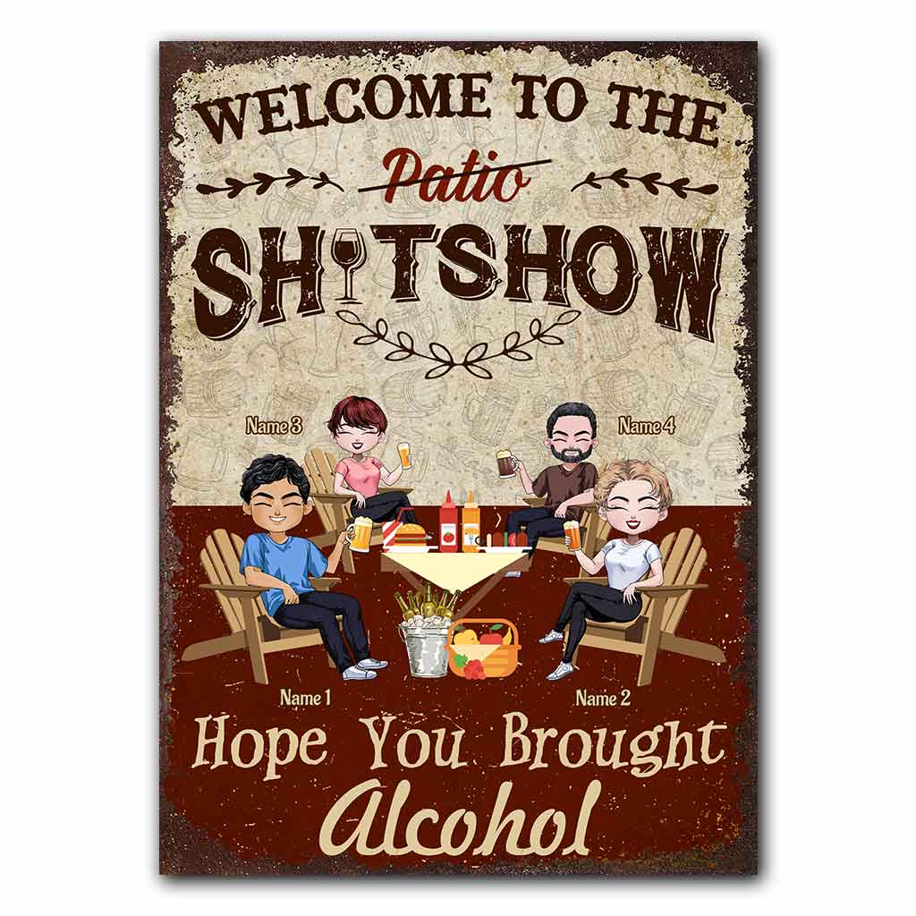 Welcome To The Shitshow Brought Alcohol - Personalized Backyard Rectangle Metal Sign
