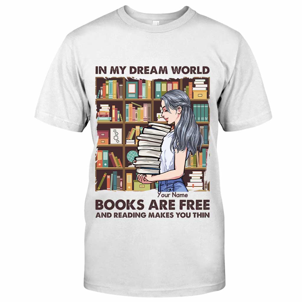 In meiner Traumwelt sind Bücher kostenlos und Lesen macht schlank – personalisiertes T-Shirt und Hoodie