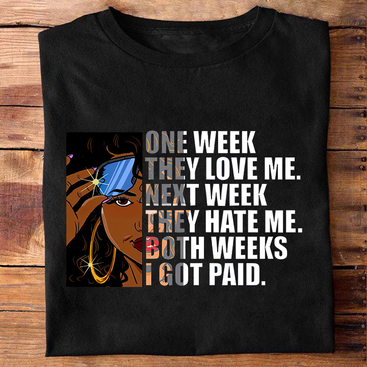 Both Weeks I Got Paid African American T-shirt & Hoodie 0224