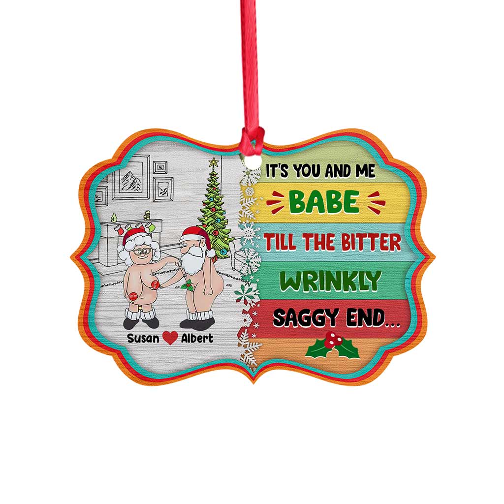 It's You & Me Babe Till The Bitter - Personalized Couple Ornament (Printed On Both Sides)