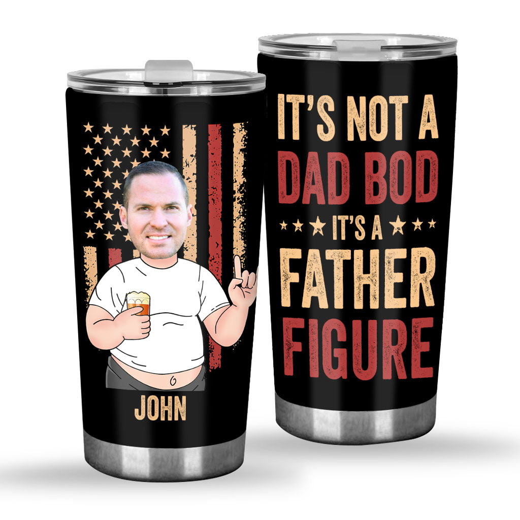 It's Not A Dad Bod - Personalized Father's Day Father Tumbler