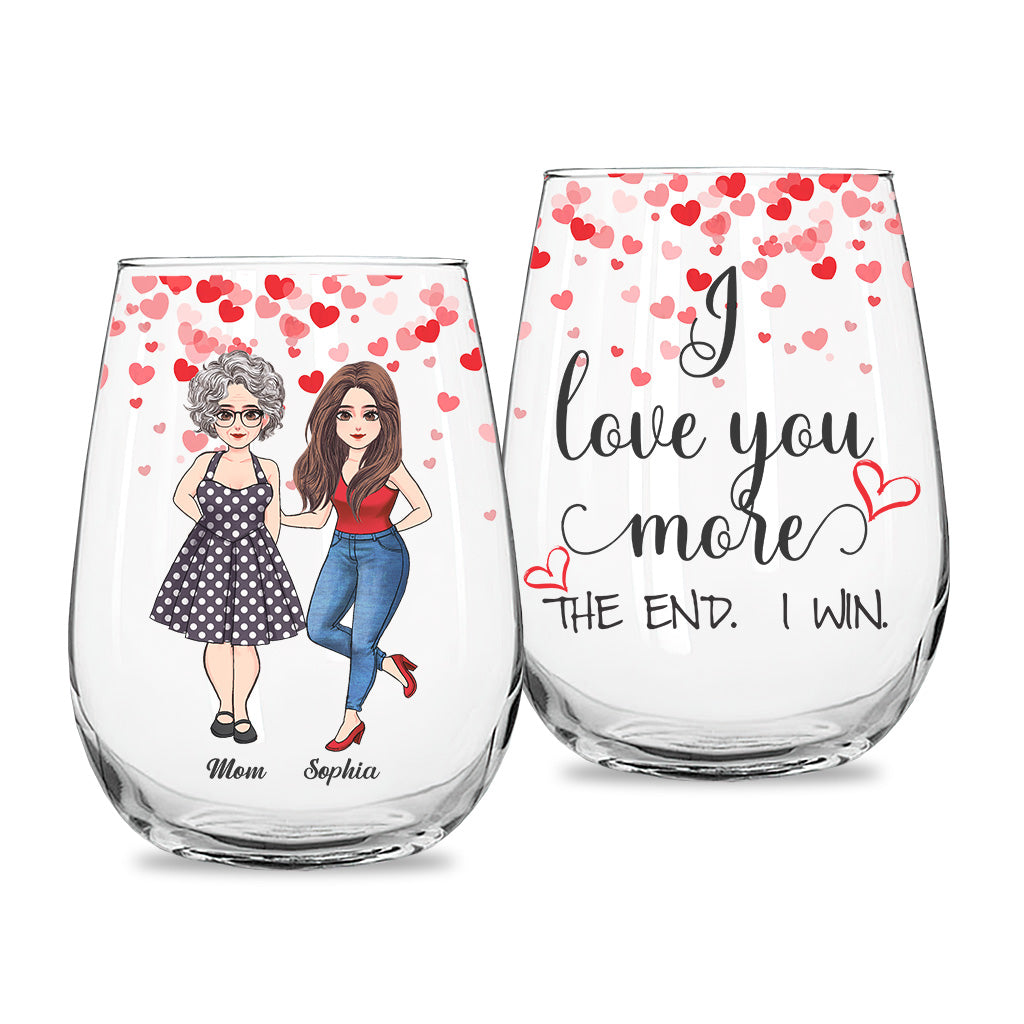 Love You More - Personalized Mother's Day Mother All Over Wine Glass