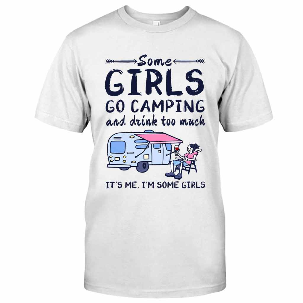Manche Mädchen gehen zelten und trinken zu viel – Camping-T-Shirt und Hoodie 112021