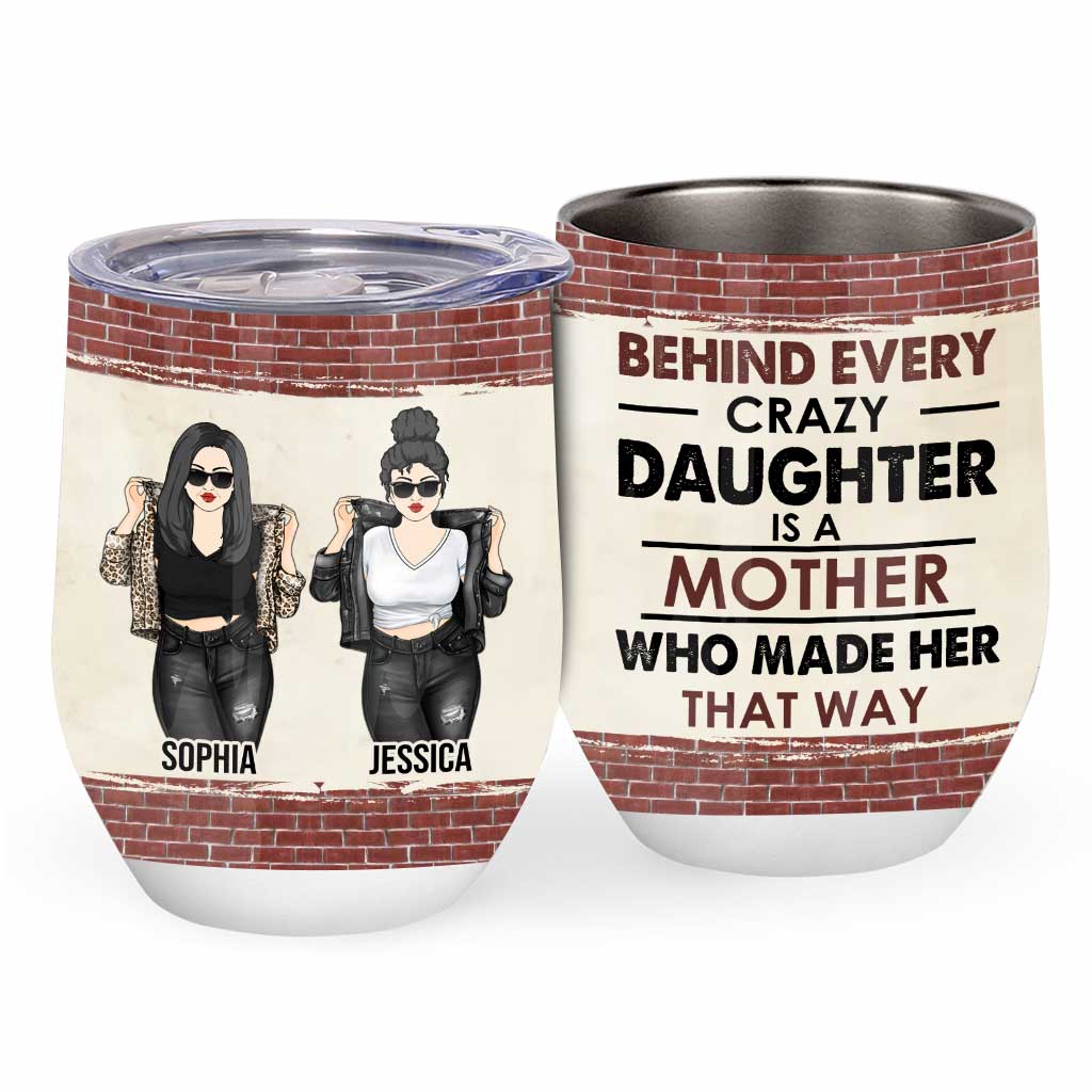 Hinter jeder verrückten Tochter – personalisierter Weinbecher für Mütter