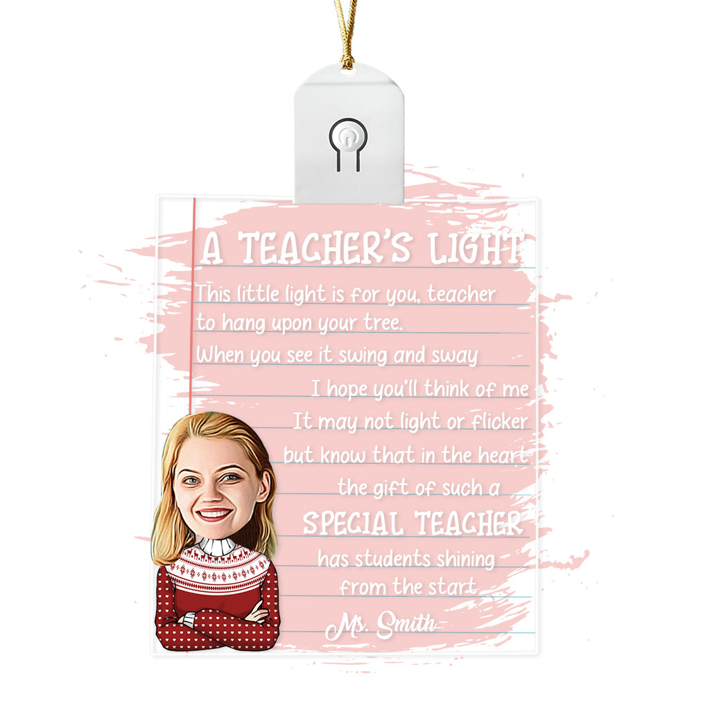 A Teacher’s Light - Personalized Teacher Led Acrylic Ornament