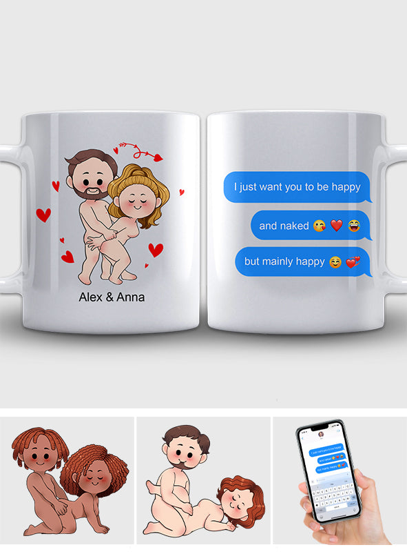 Ich will nur, dass du glücklich bist – Personalisierte Screenshot-Nachrichten – Geschenk für Freund, Ehefrau, Ehemann, Freundin – Personalisierte Tasse