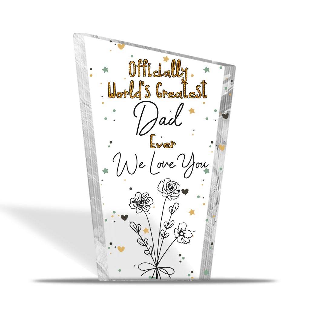 Officially World's Greatest Mom Ever - Gift for mom, grandma, wife, dad, grandpa, husband - Personalized Custom Shaped Acrylic Plaque