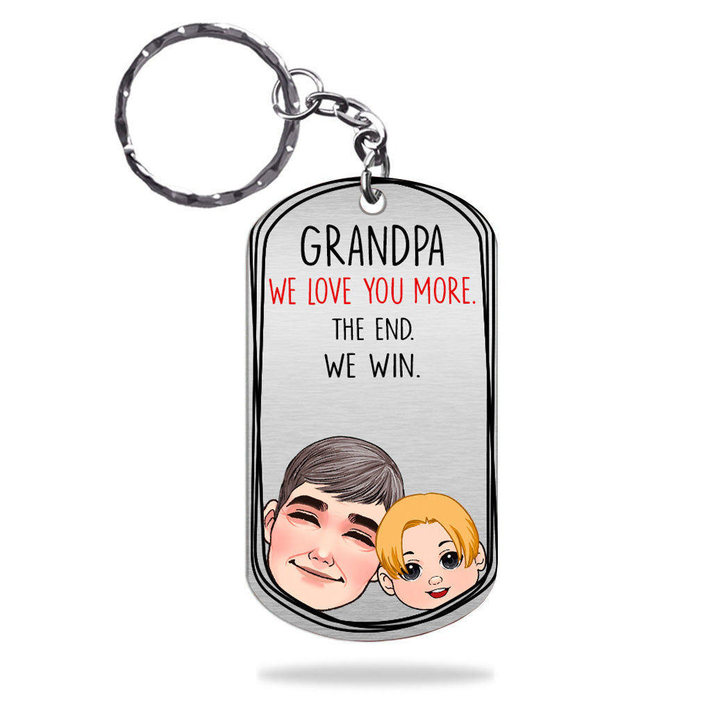 Dad I Love You More - Gift for dad, grandma, grandpa, mom, uncle, aunt - Personalized Stainless Steel Keychain
