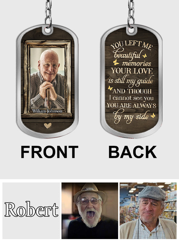 You're Always By My Side - Personalized Memorial Stainless Steel Keychain